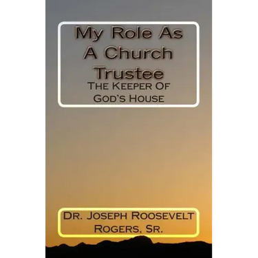 My Role As A Church Trustee: The Keeper Of God's House