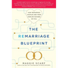 Remarriage Blueprint: How Remarried Couples and Their Families Succeed or Fail