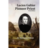 Lucien Galtier-Pioneer Priest, Second Edition