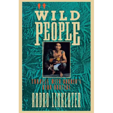 Wild People: Travels with Borneo's Head-Hunters
