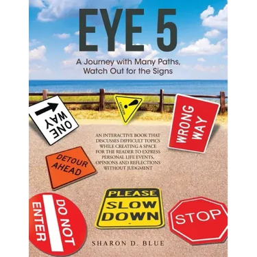 Eye 5: A Journey with Many Paths, Watch out for the Signs