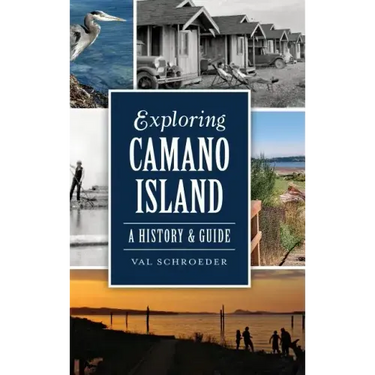 Exploring Camano Island: A History & Guide
