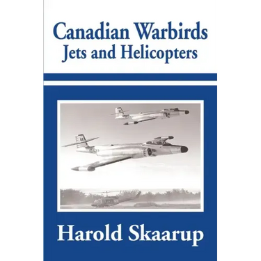 Canadian Warbirds Jets and Helicopters