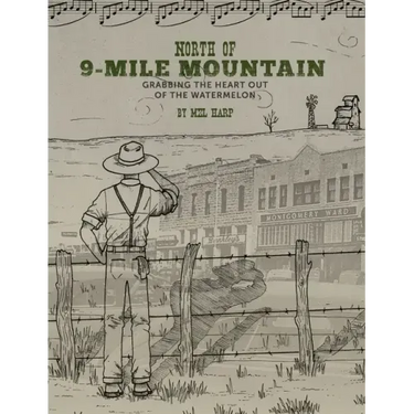 North of 9-Mile Mountain: Grabbing the Heart Out of the Watermelon