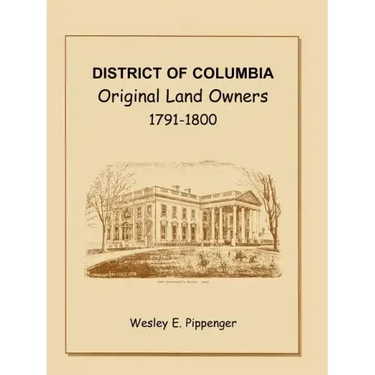 District of Columbia: Original Land Owners, 1791-1800