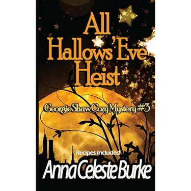 All Hallows' Eve Heist Georgie Shaw Cozy Mystery #3