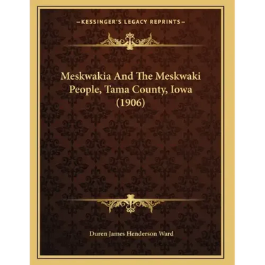 Meskwakia And The Meskwaki People, Tama County, Iowa (1906)