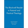The Blackwell Reader in Pastoral and Practical Theology