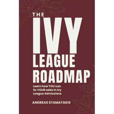 The Ivy League Roadmap: Learn how my Clients 5x their Odds in Ivy League Admissions