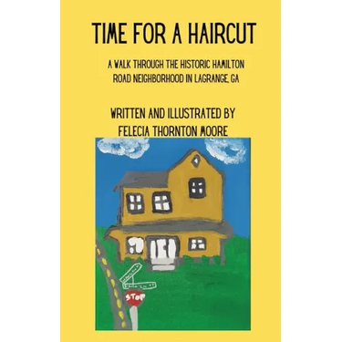 Time for a Haircut: A Walk Through the Historic Hamilton Road Neighborhood in LaGrange, GA