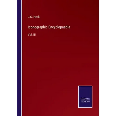 Iconographic Encyclopaedia: Vol. III