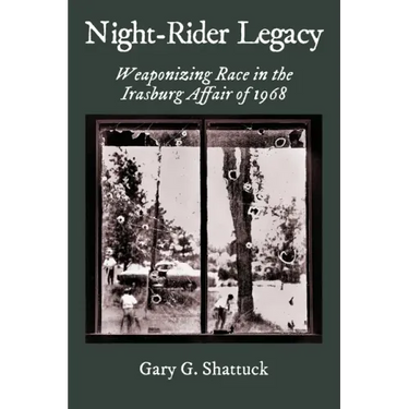 Night-Rider Legacy: Weaponizing Race in the Irasburg Affair of 1968