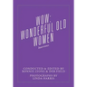 Wow: Wonderful Old Women - Interviews