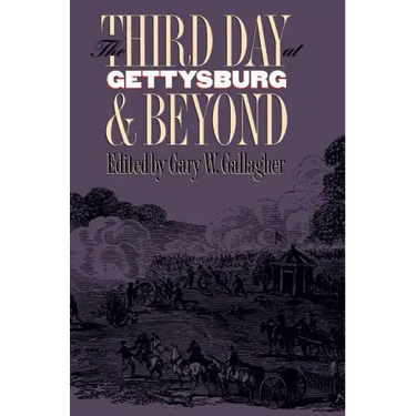 Third Day at Gettysburg and Beyond