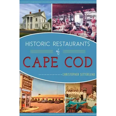 Historic Restaurants of Cape Cod