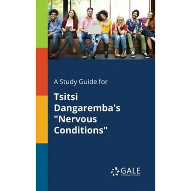 A Study Guide for Tsitsi Dangaremba's "Nervous Conditions"
