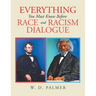 Everything You Must Know Before Race and Racism Dialogue