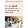 Get on Board: Earning Your Ticket to a Corporate Board Seat