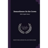 Demosthenes On the Crown: With English Notes