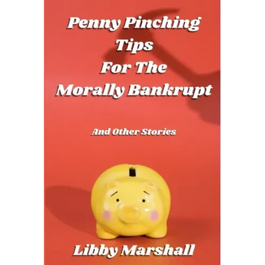 Penny Pinching Tips for the Morally Bankrupt