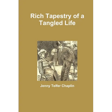 Rich Tapestry of a Tangled Life