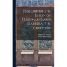 History of the Reign of Ferdinand and Isabella, The Catholic