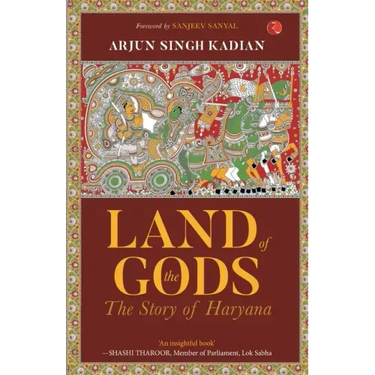 Land of the Gods: The Story of Haryana
