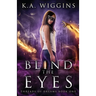 Blind the Eyes