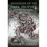 Messenger of the Dark Prophet: The Bowl of Souls: Book Two