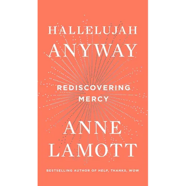 Hallelujah Anyway: Rediscovering Mercy