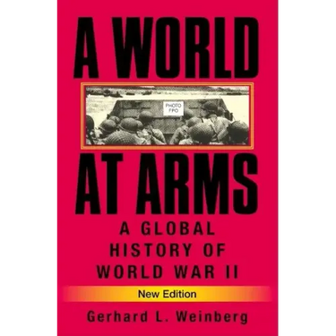A World at Arms: A Global History of World War II