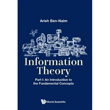 Information Theory - Part I: An Introduction to the Fundamental Concepts