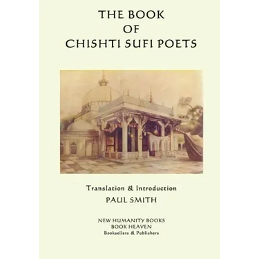 The Book of the Chishti Sufi Poets