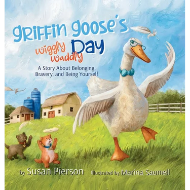 Griffin Goose's Wiggly Waddly Day