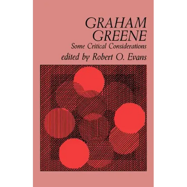 Graham Greene: Some Critical Considerations