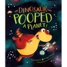 The Dinosaur That Pooped a Planet!