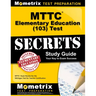 MTTC Elementary Education (103) Test Secrets Study Guide: MTTC Exam Review for the Michigan Test for Teacher Certification