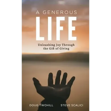 A Generous Life: Unleashing Joy through the Gift of Giving