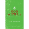 God With Us: Reflections on the Incarnation