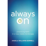 Always on: Practicing Faith in a New Media Landscape