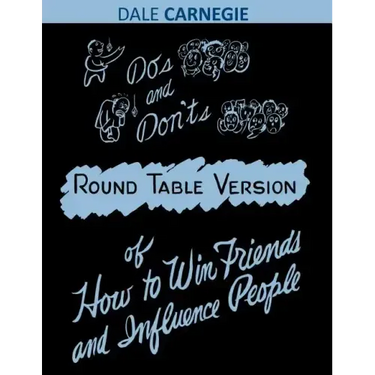 Do's and Don'ts of How to Win Friends and Influence People