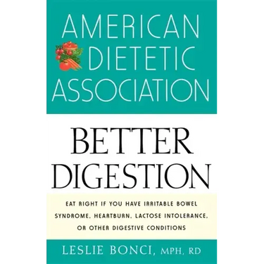 American Dietetic Association Guide to Better Digestion