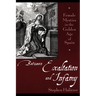 Between Exaltation and Infamy: Female Mystics in the Golden Age of Spain