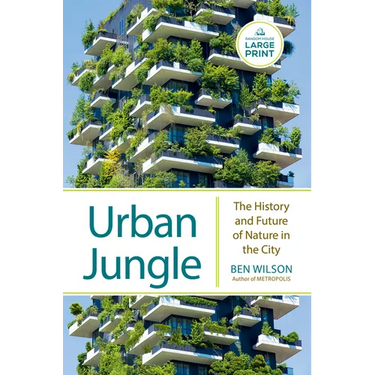 Urban Jungle: The History and Future of Nature in the City