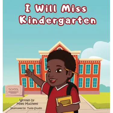 I Will Miss Kindergarten