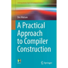 A Practical Approach to Compiler Construction
