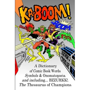 Ka-Boom!: A Dictionary of Comic Book Words, Symbols & Onomatopoeia