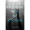 Reflections From The Shadows