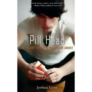 Pill Head: The Secret Life of a Painkiller Addict