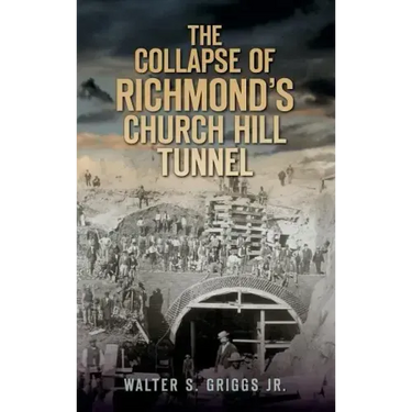 The Collapse of Richmond's Churchill Tunnel